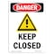 Signmission Safety Sign, OSHA Danger, 7" Height, Keep Closed, Portrait OS-DS-D-57-V-1384 - alternate 1